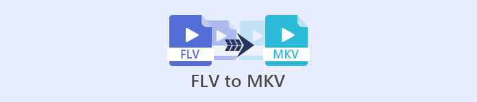 FLV az MKV-ra