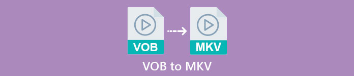 VOB la MKV