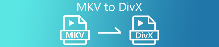 MKV to DIVX