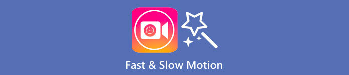 Fast and Slow Motion