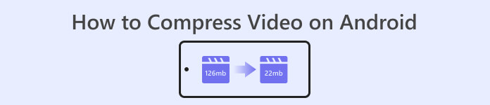 Komprimujte videa pro Android