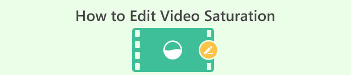 How to Edit Video Saturation