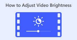 How to Adjust Video Brightness