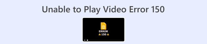 Tidak Dapat Memainkan Ralat Video 150