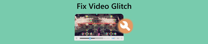 Fix Video Glitch