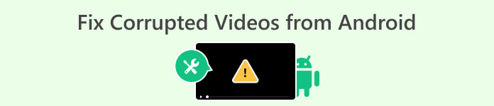 修復 Android 中損壞的視頻