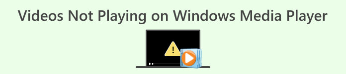 Videos Not Playing on Windows Media Player