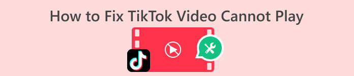 Fix TikTok Video Cannot Play