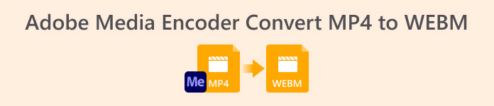 Adobe Media Encoder Convert MP4 to WEBM