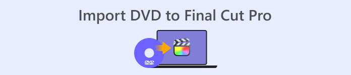 ייבוא DVD ל-Final Cut Pro