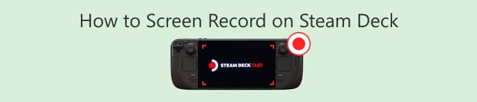 在 Steam Deck 上螢幕錄影