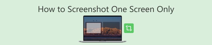 How to Screenshot One Screen Only