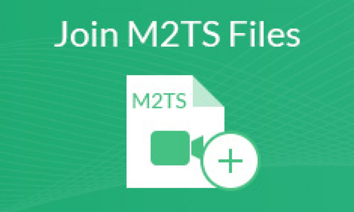 M2tsファイルを無料で結合する方法 M2tsファイルを無料で結合する方法